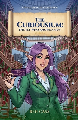 The Elf Who Knows A Guy by Cass, Ben