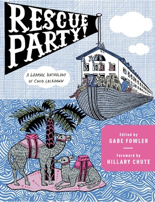 Rescue Party: A Graphic Anthology of Covid Lockdown by Fowler, Gabe