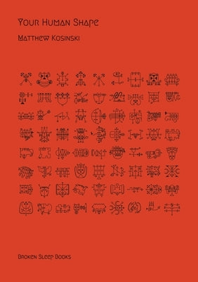 Your Human Shape by Kosinski, Matthew