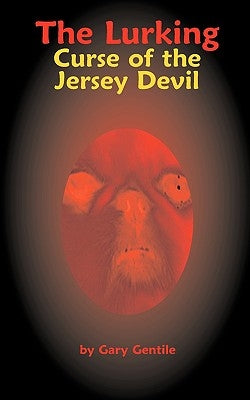 The Lurking: Curse of the Jersey Devil by Gentile, Gary