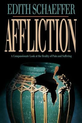 Affliction by Schaeffer, Edith