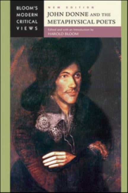 John Donne and the Metaphysical Poets, New Edition by Bloom, Harold