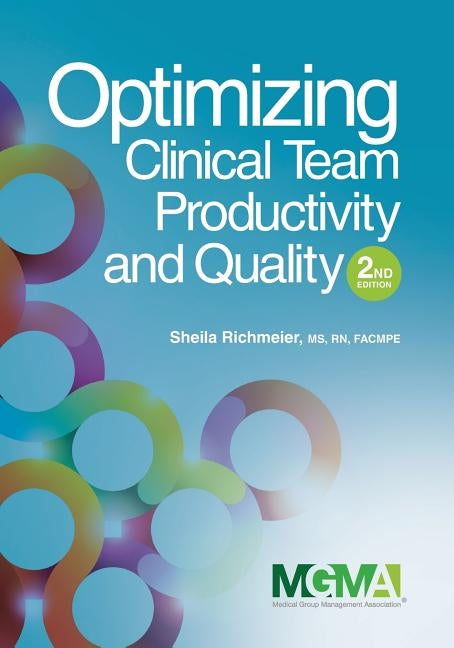 Optimizing Clinical Team Productivity and Quality by Richmeier, Sheila