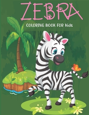 Zebra coloring book for kids: Kids coloring book with flower collection, stress remissive, and relaxation. by House, Book, Sr.