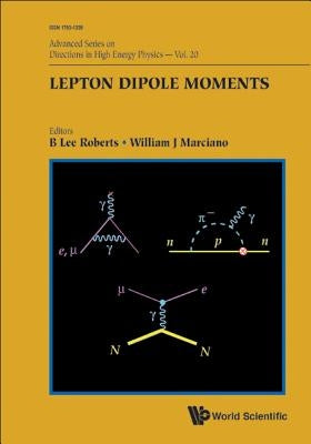 Lepton Dipole Moments (V20) by Roberts, B. Lee
