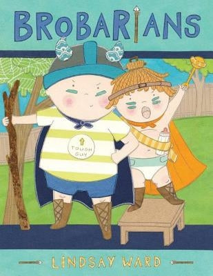 Brobarians by Ward, Lindsay