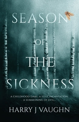 Season of the Sickness by Vaughn, Harry J.