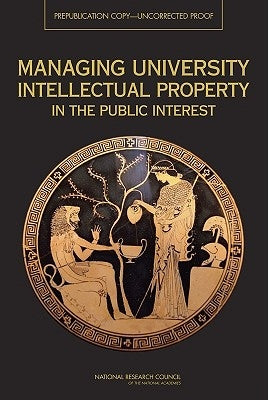 Managing University Intellectual Property in the Public Interest by National Research Council