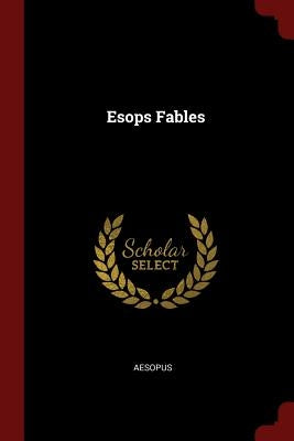 Esops Fables by Aesopus