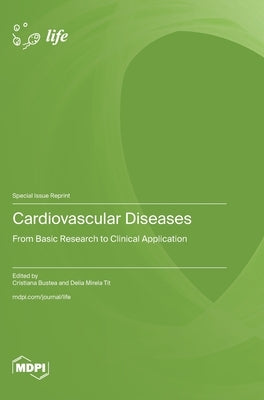 Cardiovascular Diseases: From Basic Research to Clinical Application by Bustea, Cristiana