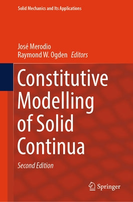 Constitutive Modelling of Solid Continua by Merodio, José