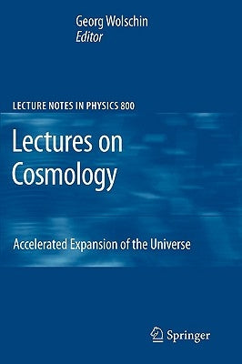 Lectures on Cosmology: Accelerated Expansion of the Universe by Wolschin, Georg