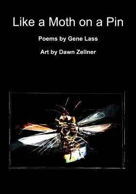 Like A Moth On A Pin by Zellner, Dawn