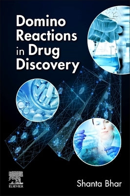 Domino Reactions in Drug Discovery by Bhar, Shanta