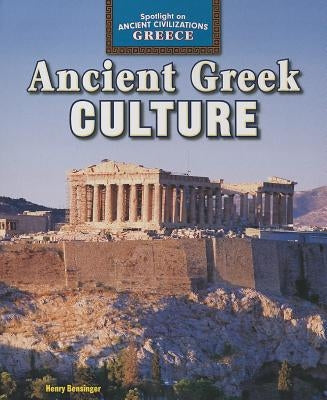 Ancient Greek Culture by Bensinger, Henry
