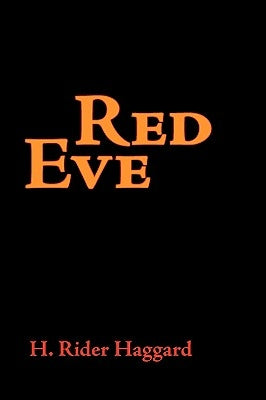 Red Eve, Large-Print Edition by Haggard, H. Rider