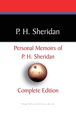 Private Memoirs of P.H. Sheridan by Sheridan, P. H.