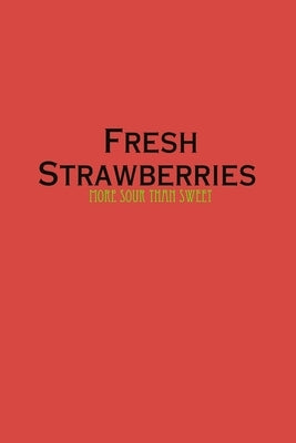 Fresh Strawberries by Locke, Phe Shay