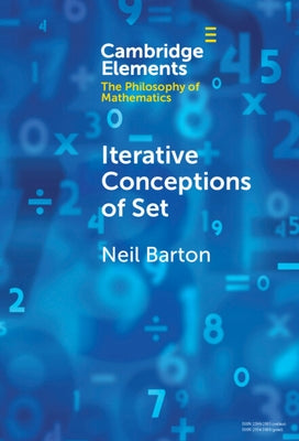 Iterative Conceptions of Set by Barton, Neil