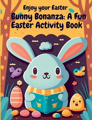 Bunny Bonanza: A Fun Easter Activities Book by Studio, Daddy