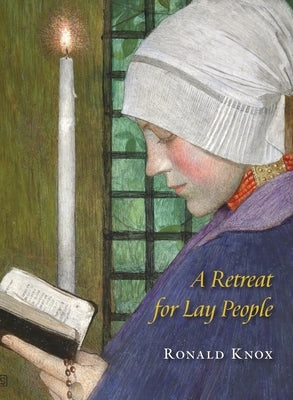 A Retreat for Lay People by Knox, Ronald