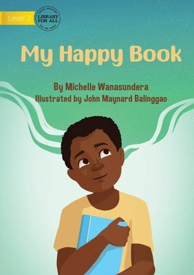 My Happy Book by Wanasundera, Michelle