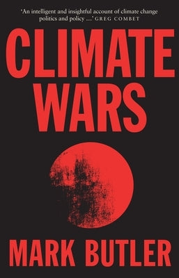 Climate Wars by Butler, Mark
