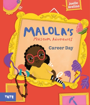 Malola's Museum Adventures: Career Day by Avelino, Joelle