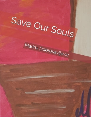 Save Our Souls by Dobrosavljevic, Marina