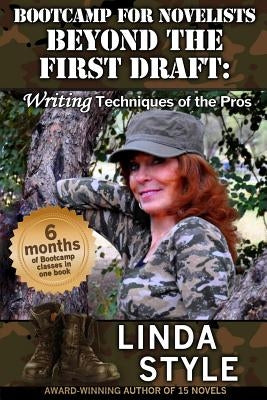 Bootcamp for Novelists Beyond the First Draft: Writing Techniques of the Pros by Style, Linda