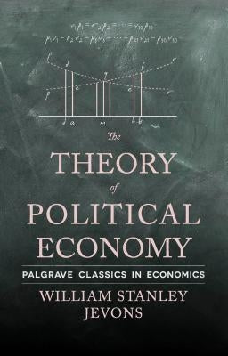 The Theory of Political Economy by Jevons, W.