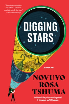 Digging Stars by Tshuma, Novuyo Rosa