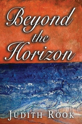 Beyond the Horizon by Rook, Judith