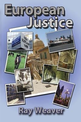 European Justice by Weaver, Ray