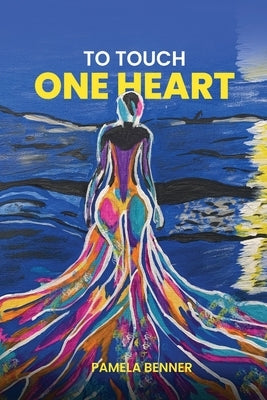 To Touch One Heart by Benner, Pamela