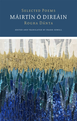 Selected Poems / Rogha Dánta by Ó. Direáin, Máirtín