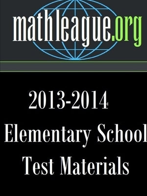 Elementary School Test Materials 2013-2014 by Sanders, Tim