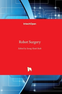 Robot Surgery by Baik, Seung Hyuk