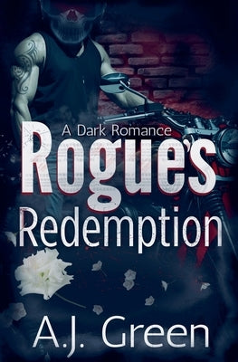 Rogue's Redemption by Green, A. J.