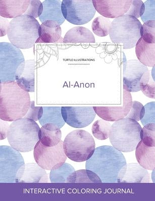 Adult Coloring Journal: Al-Anon (Turtle Illustrations, Purple Bubbles) by Wegner, Courtney