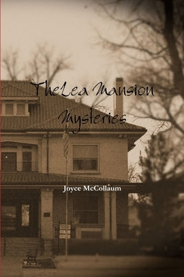 Lea Mansion Mysteries by McCollaum, Joyce