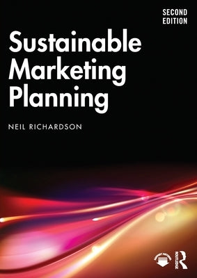 Sustainable Marketing Planning by Richardson, Neil