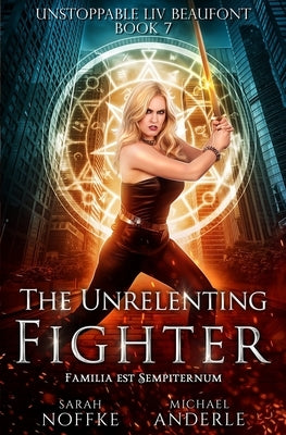 The Unrelenting Fighter by Anderle, Michael
