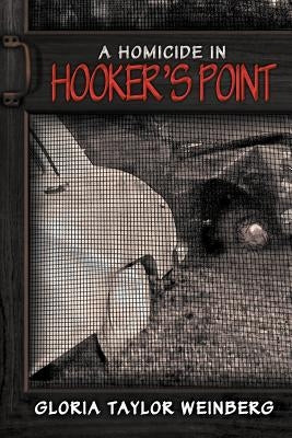 A Homicide in Hooker's Point by Weinberg, Gloria Taylor