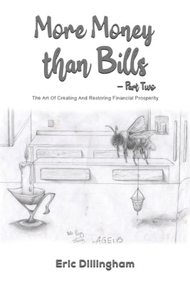 More Money than Bills - Part Two by Dillingham, Eric