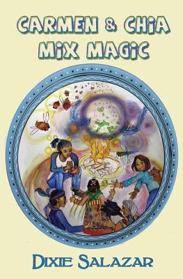 Carmen & Chia Mix Magic by Salazar, Dixie