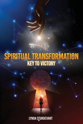 Spiritual Transformation: Key To Victory by Sturdevant, Lynda