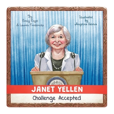 Janet Yellen: Challenge Accepted by Engel, Emily
