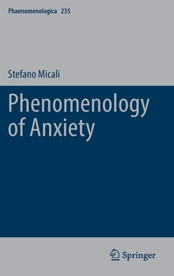 Phenomenology of Anxiety by Micali, Stefano