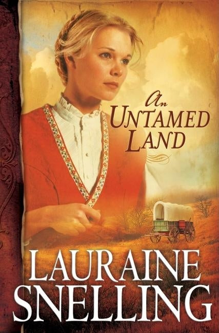 An Untamed Land by Snelling, Lauraine